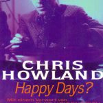 Chris Howland - Happy Days?