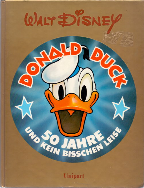 Donald Duck - 50 Jahre und kein bisschen leise